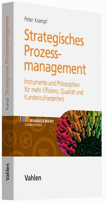 Cover: Strategisches Prozessmanagement. Instrumente und Philosophien für mehr Effizienz, Qualität und Kundenzufriedenheit
